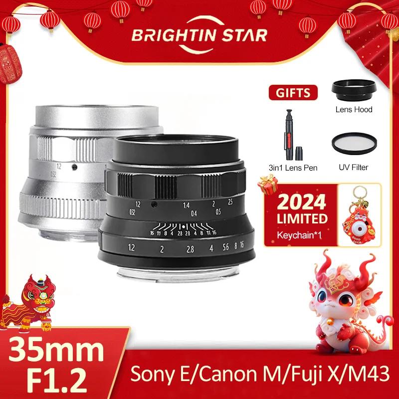 Brightin Star APS-C    ι ,  E A73 A7M4 ĳ EOS M M2 M3  FX XT3 XT4 M4/3 GM1 , 35mm F1.2